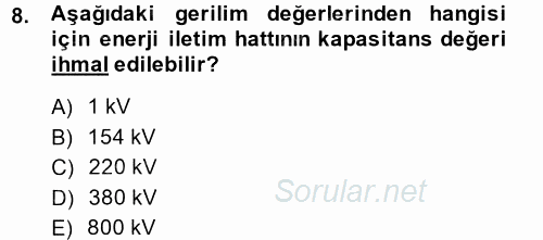 Elektrik Enerjisi İletimi ve Dağıtımı 2014 - 2015 Ara Sınavı 8.Soru