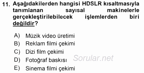 Sayısal Fotoğraf Makineleri 2017 - 2018 Dönem Sonu Sınavı 11.Soru