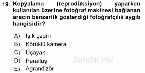 Sayısal Fotoğraf Makineleri 2017 - 2018 Dönem Sonu Sınavı 19.Soru