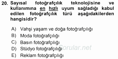 Sayısal Fotoğraf Makineleri 2017 - 2018 Dönem Sonu Sınavı 20.Soru