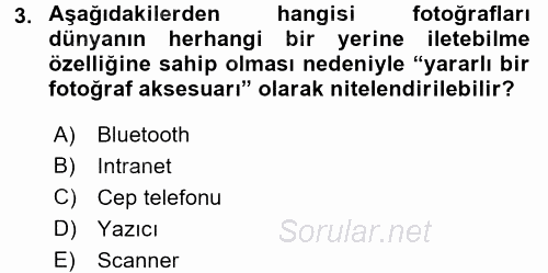 Sayısal Fotoğraf Makineleri 2017 - 2018 Dönem Sonu Sınavı 3.Soru