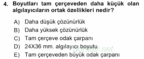 Sayısal Fotoğraf Makineleri 2017 - 2018 Dönem Sonu Sınavı 4.Soru