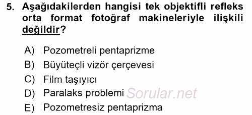Sayısal Fotoğraf Makineleri 2017 - 2018 Dönem Sonu Sınavı 5.Soru