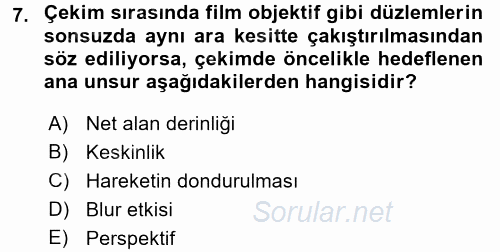 Sayısal Fotoğraf Makineleri 2017 - 2018 Dönem Sonu Sınavı 7.Soru