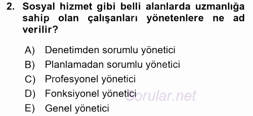 Sosyal Hizmet Yönetimi 2016 - 2017 3 Ders Sınavı 2.Soru