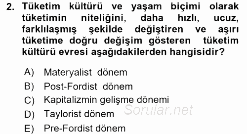 Tüketim Bilinci ve Bilinçli Tüketici 2017 - 2018 Ara Sınavı 2.Soru