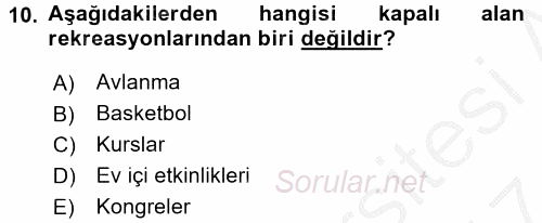 Rekreasyon Yönetimi 2016 - 2017 Ara Sınavı 10.Soru
