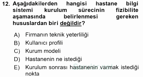 Sağlık Kurumlarında Bilgi Sistemleri 2015 - 2016 Tek Ders Sınavı 12.Soru