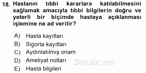 Sağlık Kurumlarında Bilgi Sistemleri 2015 - 2016 Tek Ders Sınavı 18.Soru