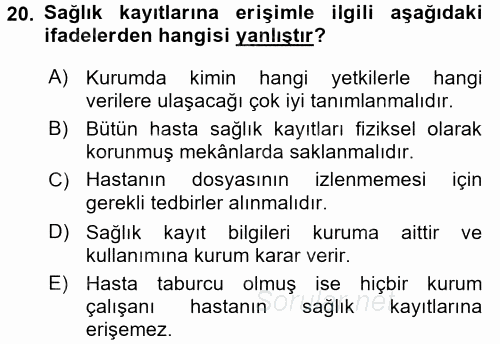 Sağlık Kurumlarında Bilgi Sistemleri 2015 - 2016 Tek Ders Sınavı 20.Soru