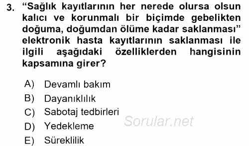 Sağlık Kurumlarında Bilgi Sistemleri 2015 - 2016 Tek Ders Sınavı 3.Soru
