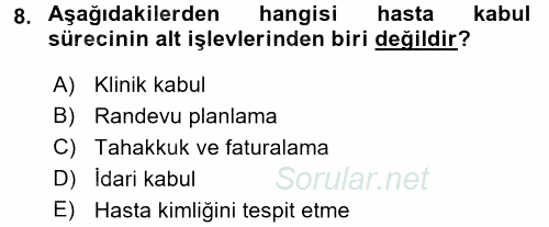 Sağlık Kurumlarında Bilgi Sistemleri 2015 - 2016 Tek Ders Sınavı 8.Soru