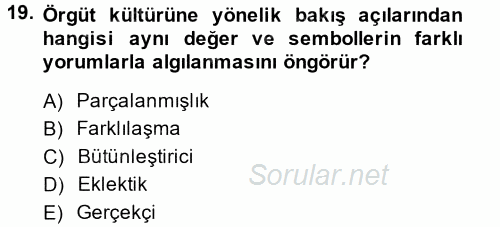 Örgütsel Davranış 2013 - 2014 Ara Sınavı 19.Soru