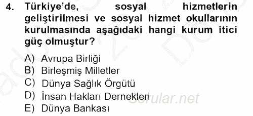 Sosyal Hizmet Uygulamaları 2012 - 2013 Dönem Sonu Sınavı 4.Soru