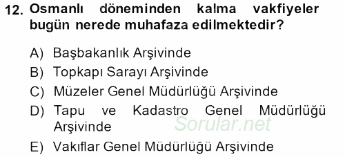 Osmanlı Merkez ve Taşra Teşkilatı 2013 - 2014 Dönem Sonu Sınavı 12.Soru