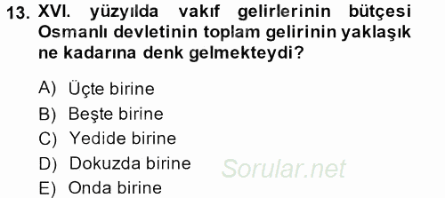 Osmanlı Merkez ve Taşra Teşkilatı 2013 - 2014 Dönem Sonu Sınavı 13.Soru