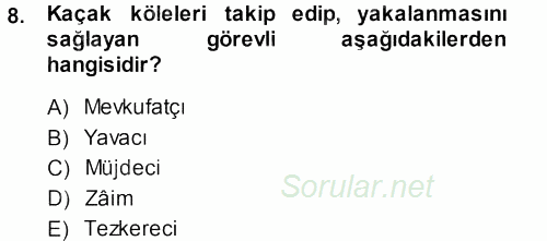 Osmanlı Merkez ve Taşra Teşkilatı 2013 - 2014 Dönem Sonu Sınavı 8.Soru