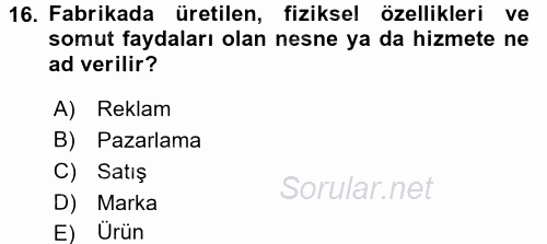 Marka ve Yönetimi 2015 - 2016 Tek Ders Sınavı 16.Soru