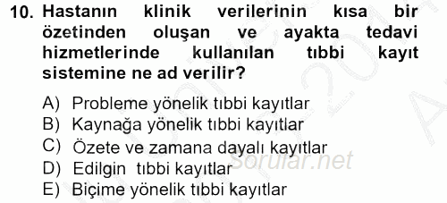 Sağlık Kurumlarında Bilgi Sistemleri 2013 - 2014 Ara Sınavı 10.Soru