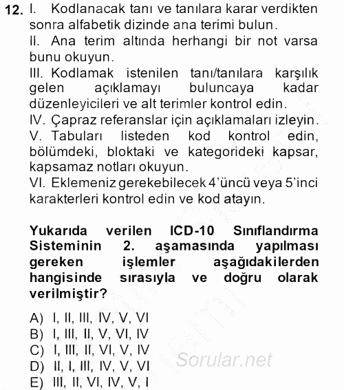 Sağlık Kurumlarında Bilgi Sistemleri 2013 - 2014 Ara Sınavı 12.Soru