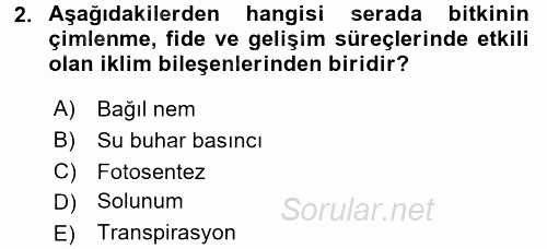 Örtü Altı Üretim Sistemleri 2016 - 2017 Dönem Sonu Sınavı 2.Soru