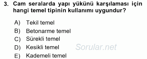 Örtü Altı Üretim Sistemleri 2016 - 2017 Dönem Sonu Sınavı 3.Soru