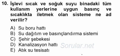 Isıtma Havalandırma ve Klima Sistemlerinde Enerji Ekonomisi 2012 - 2013 Ara Sınavı 10.Soru