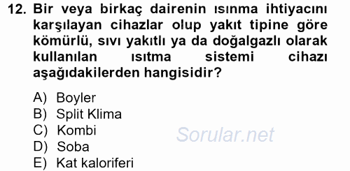 Isıtma Havalandırma ve Klima Sistemlerinde Enerji Ekonomisi 2012 - 2013 Ara Sınavı 12.Soru