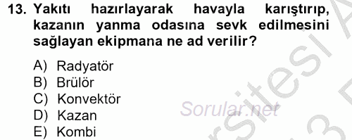 Isıtma Havalandırma ve Klima Sistemlerinde Enerji Ekonomisi 2012 - 2013 Ara Sınavı 13.Soru