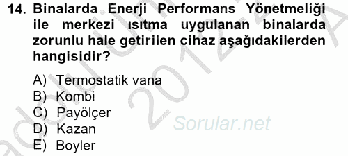 Isıtma Havalandırma ve Klima Sistemlerinde Enerji Ekonomisi 2012 - 2013 Ara Sınavı 14.Soru