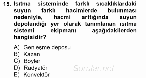 Isıtma Havalandırma ve Klima Sistemlerinde Enerji Ekonomisi 2012 - 2013 Ara Sınavı 15.Soru