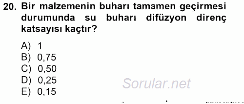 Isıtma Havalandırma ve Klima Sistemlerinde Enerji Ekonomisi 2012 - 2013 Ara Sınavı 20.Soru