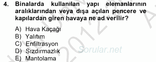 Isıtma Havalandırma ve Klima Sistemlerinde Enerji Ekonomisi 2012 - 2013 Ara Sınavı 4.Soru