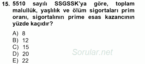 Sosyal Güvenlik Hukuku 2013 - 2014 Tek Ders Sınavı 15.Soru