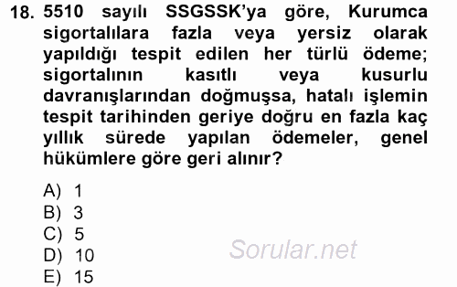 Sosyal Güvenlik Hukuku 2013 - 2014 Tek Ders Sınavı 18.Soru