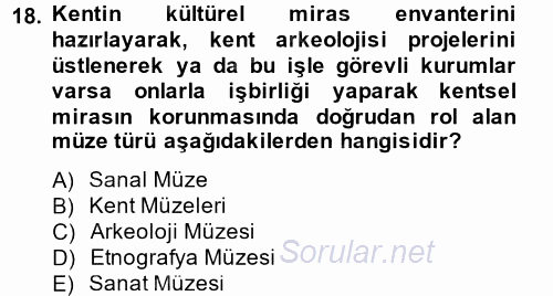 Müzecilik ve Sergileme 2014 - 2015 Ara Sınavı 18.Soru