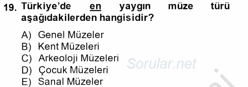 Müzecilik ve Sergileme 2014 - 2015 Ara Sınavı 19.Soru
