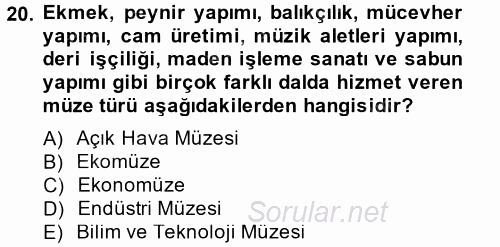 Müzecilik ve Sergileme 2014 - 2015 Ara Sınavı 20.Soru