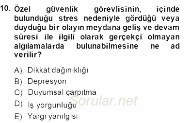 Olaylara Müdahale Esasları 2014 - 2015 Dönem Sonu Sınavı 10.Soru