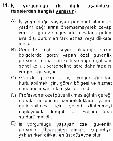 Olaylara Müdahale Esasları 2014 - 2015 Dönem Sonu Sınavı 11.Soru