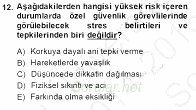 Olaylara Müdahale Esasları 2014 - 2015 Dönem Sonu Sınavı 12.Soru