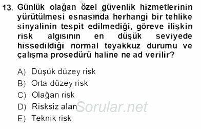 Olaylara Müdahale Esasları 2014 - 2015 Dönem Sonu Sınavı 13.Soru