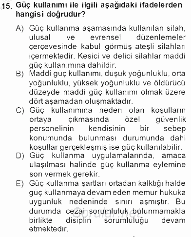 Olaylara Müdahale Esasları 2014 - 2015 Dönem Sonu Sınavı 15.Soru