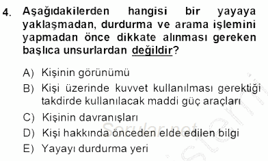 Olaylara Müdahale Esasları 2014 - 2015 Dönem Sonu Sınavı 4.Soru