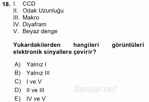 Kamera Tekniğine Giriş 2017 - 2018 Ara Sınavı 18.Soru