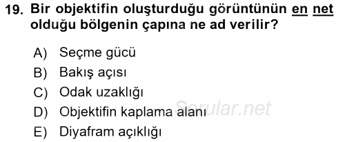 Kamera Tekniğine Giriş 2017 - 2018 Ara Sınavı 19.Soru