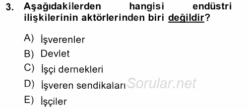 Endüstri İlişkileri 2014 - 2015 Ara Sınavı 3.Soru