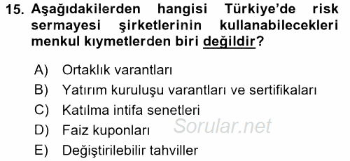 Girişim Finansmanı 2016 - 2017 3 Ders Sınavı 15.Soru