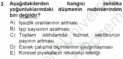 Çalışma İlişkileri Tarihi 2012 - 2013 Dönem Sonu Sınavı 3.Soru