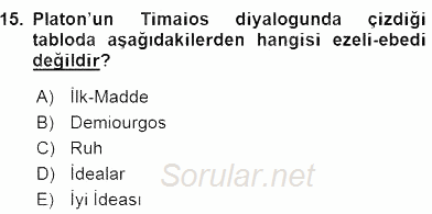 İlkçağ Felsefesi 2016 - 2017 Dönem Sonu Sınavı 15.Soru